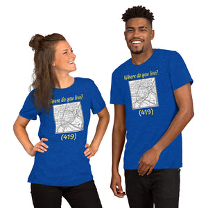 "Where Do You Live?" with 419 map graphic - Unisex T-Shirt